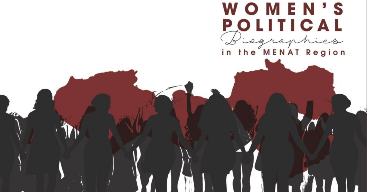 Women's Political Biographies in the MENAT Region